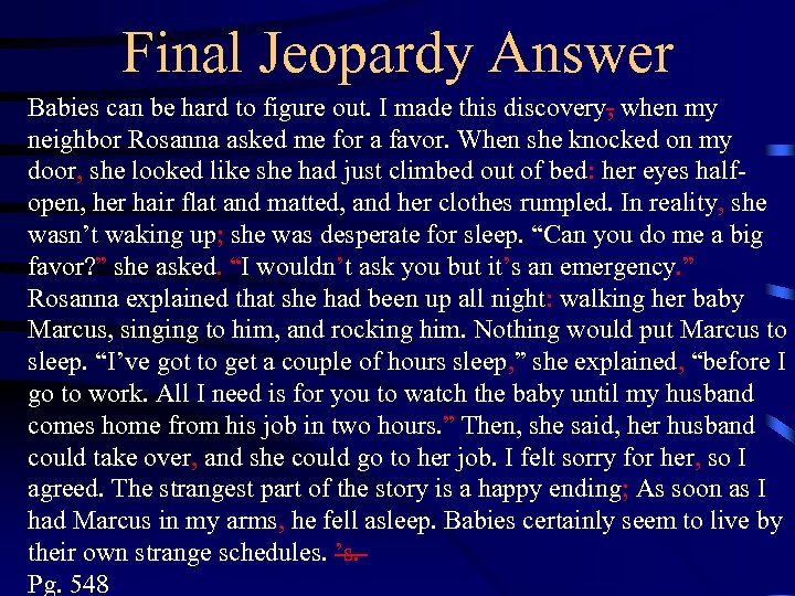 Final Jeopardy Answer Babies can be hard to figure out. I made this discovery,