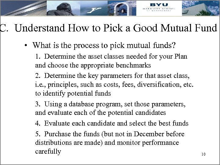 C. Understand How to Pick a Good Mutual Fund • What is the process