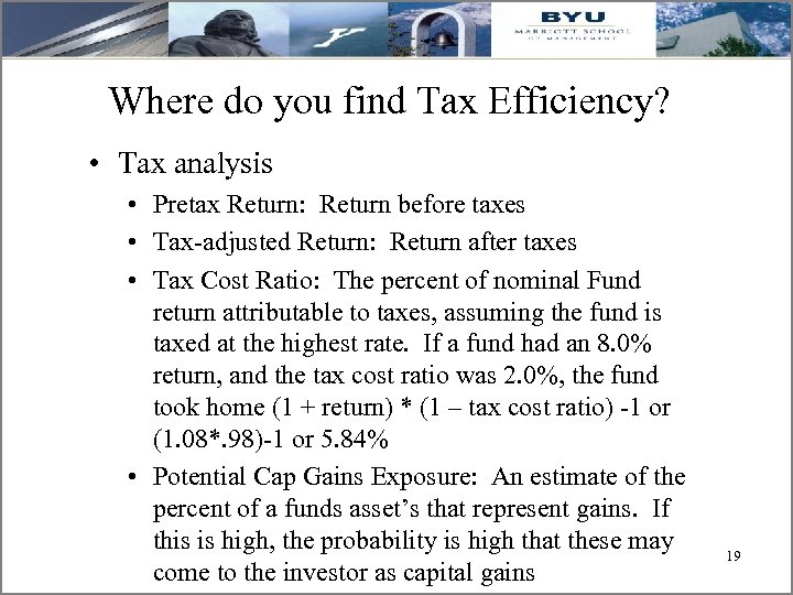 Where do you find Tax Efficiency? • Tax analysis • Pretax Return: Return before