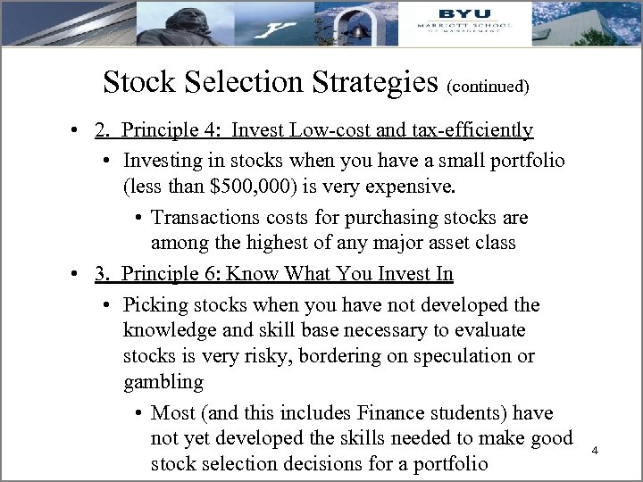 Stock Selection Strategies (continued) • 2. Principle 4: Invest Low-cost and tax-efficiently • Investing