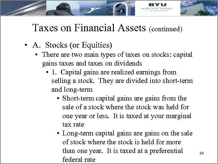 Taxes on Financial Assets (continued) • A. Stocks (or Equities) • There are two