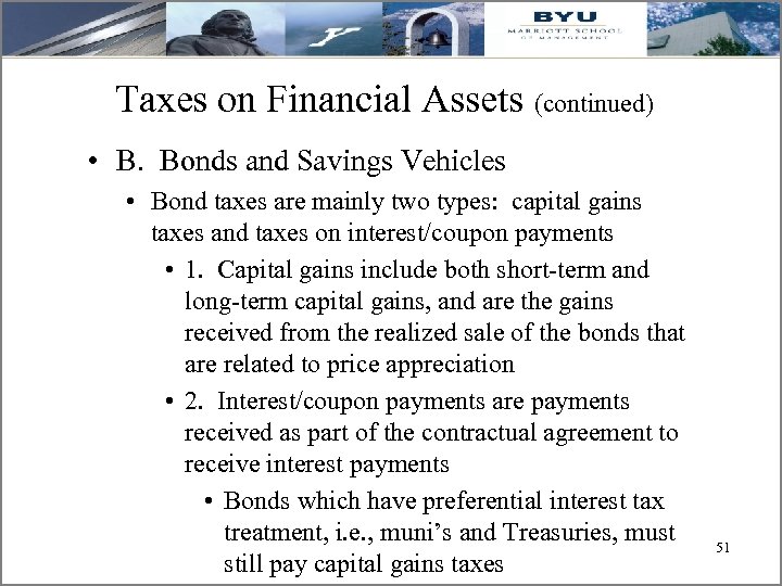 Taxes on Financial Assets (continued) • B. Bonds and Savings Vehicles • Bond taxes