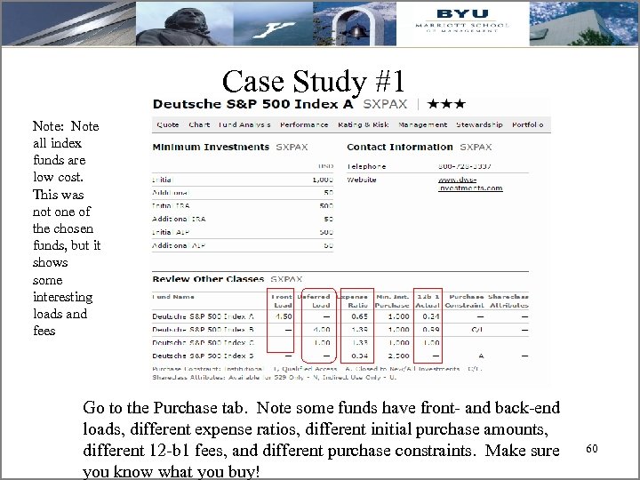 Case Study #1 Note: Note all index funds are low cost. This was not
