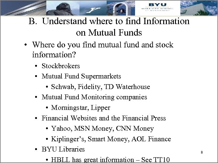 B. Understand where to find Information on Mutual Funds • Where do you find