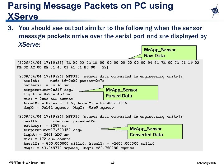 Parsing Message Packets on PC using XServe 3. You should see output similar to