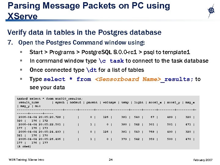 Parsing Message Packets on PC using XServe Verify data in tables in the Postgres