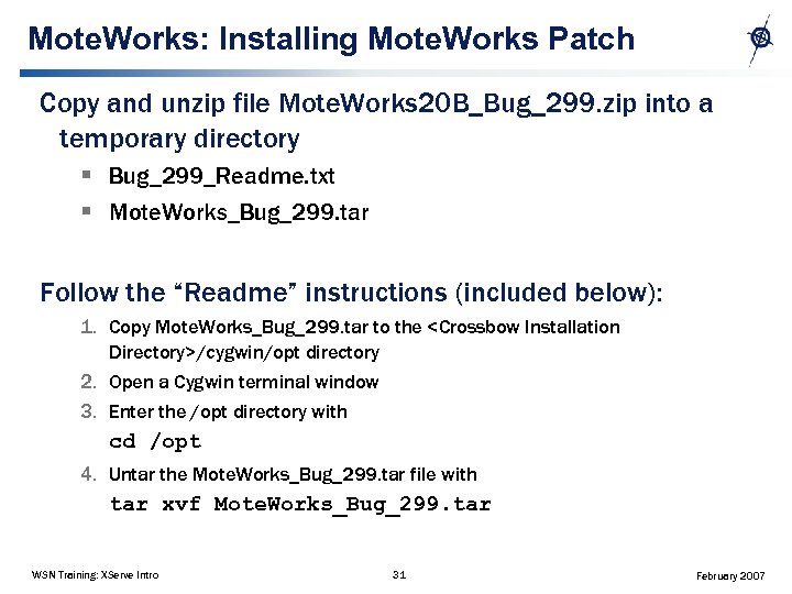 Mote. Works: Installing Mote. Works Patch Copy and unzip file Mote. Works 20 B_Bug_299.