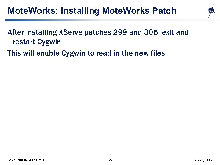 Mote. Works: Installing Mote. Works Patch After installing XServe patches 299 and 305, exit