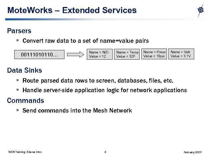 Mote. Works – Extended Services Parsers § Convert raw data to a set of
