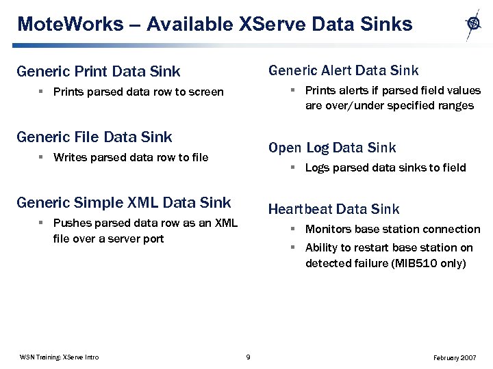 Mote. Works – Available XServe Data Sinks Generic Alert Data Sink Generic Print Data