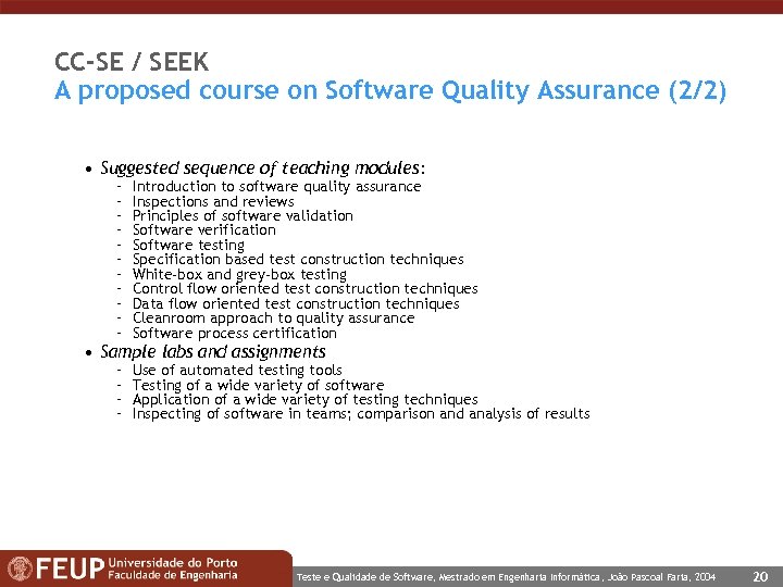 CC-SE / SEEK A proposed course on Software Quality Assurance (2/2) • Suggested sequence