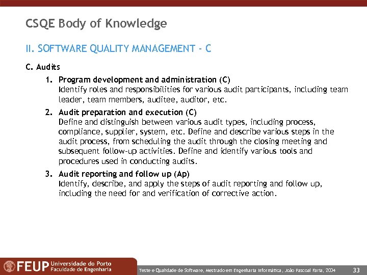 CSQE Body of Knowledge II. SOFTWARE QUALITY MANAGEMENT - C C. Audits 1. Program