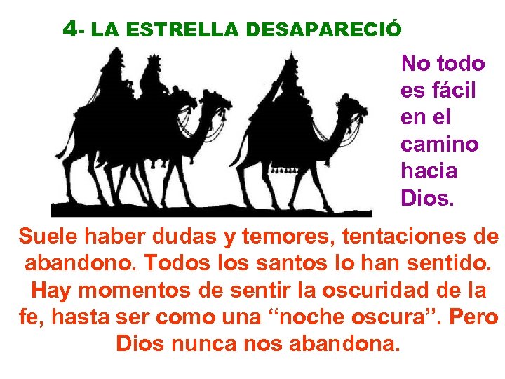 4 - LA ESTRELLA DESAPARECIÓ No todo es fácil en el camino hacia Dios.