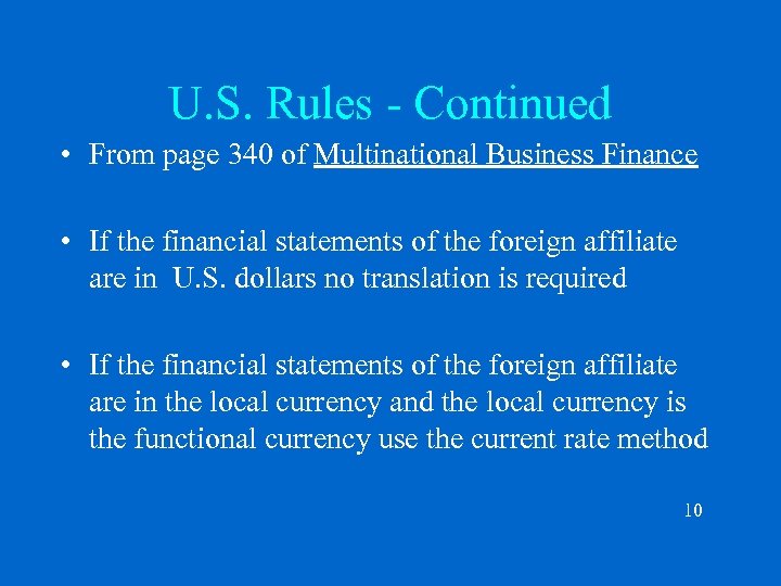 U. S. Rules - Continued • From page 340 of Multinational Business Finance •