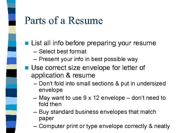 Parts of a Resume n List all info before preparing your resume – Select
