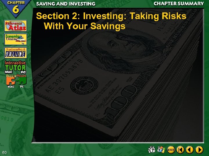 Section 2: Investing: Taking Risks With Your Savings 60 