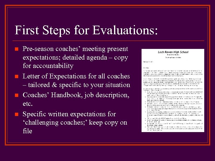 First Steps for Evaluations: n n Pre-season coaches’ meeting present expectations; detailed agenda –