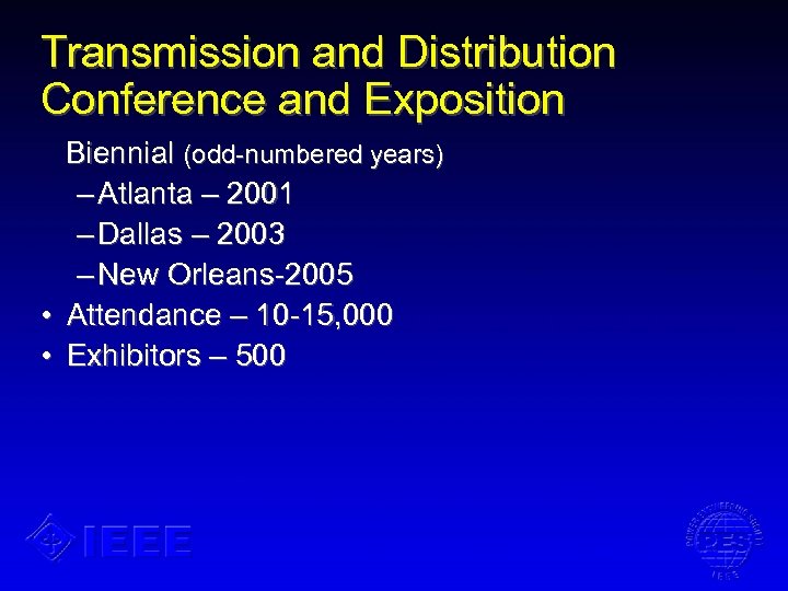 Transmission and Distribution Conference and Exposition Biennial (odd-numbered years) – Atlanta – 2001 –