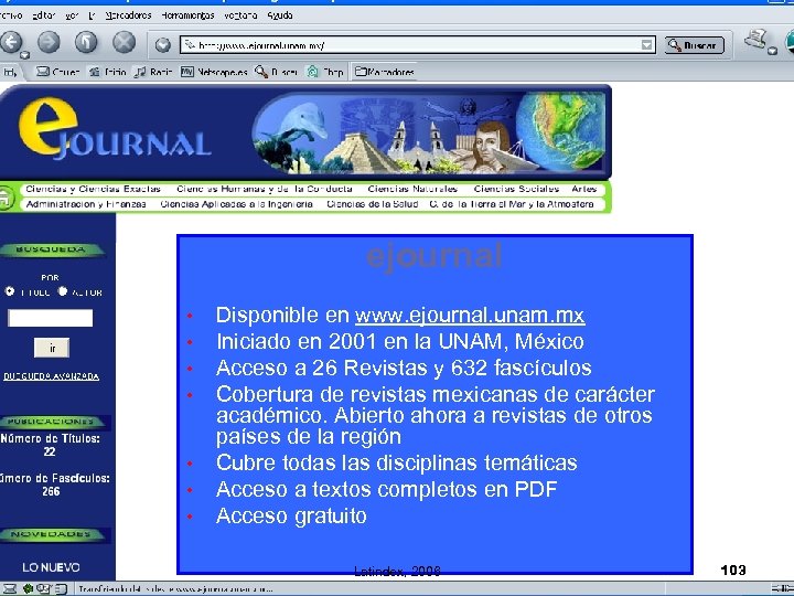 ejournal • • Disponible en www. ejournal. unam. mx Iniciado en 2001 en la
