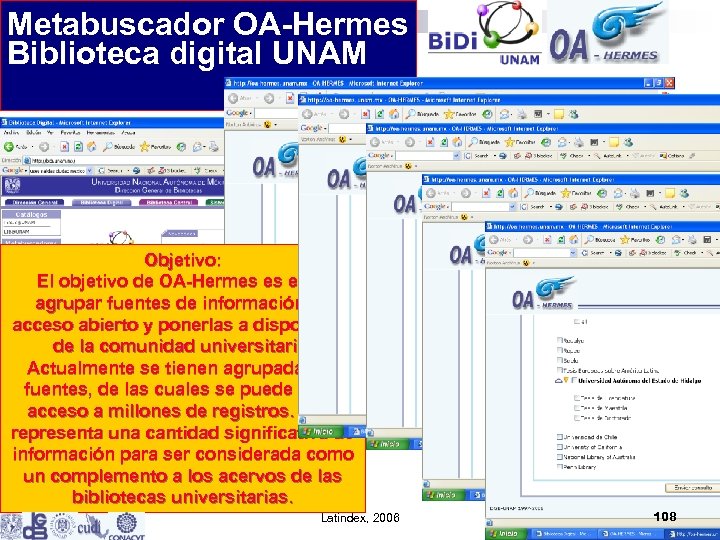 Metabuscador OA-Hermes Biblioteca digital UNAM Objetivo: El objetivo de OA-Hermes es el de agrupar