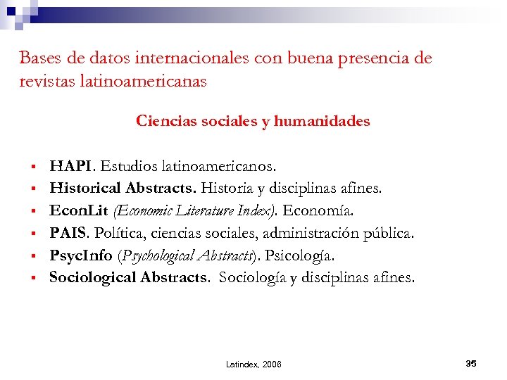 Bases de datos internacionales con buena presencia de revistas latinoamericanas Ciencias sociales y humanidades