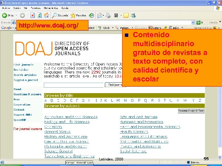 http: //www. doaj. org/ n Latindex, 2006 Contenido multidisciplinario gratuito de revistas a texto