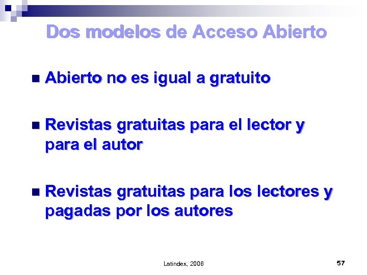 Dos modelos de Acceso Abierto no es igual a gratuito n Revistas gratuitas para