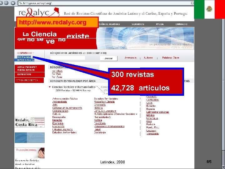 http: //www. redalyc. org 300 revistas 42, 728 artículos Latindex, 2006 65 