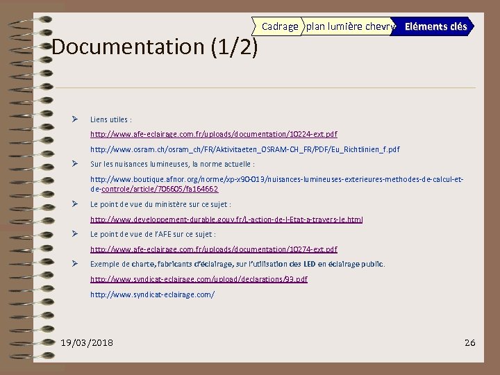 Documentation (1/2) Ø Cadrage plan lumière chevry Eléments clés Liens utiles : http: //www.