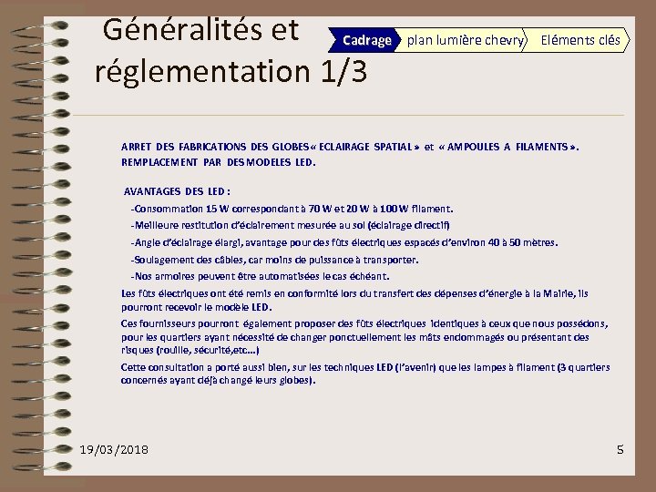  Généralités et Cadrage réglementation 1/3 plan lumière chevry Eléments clés ARRET DES FABRICATIONS