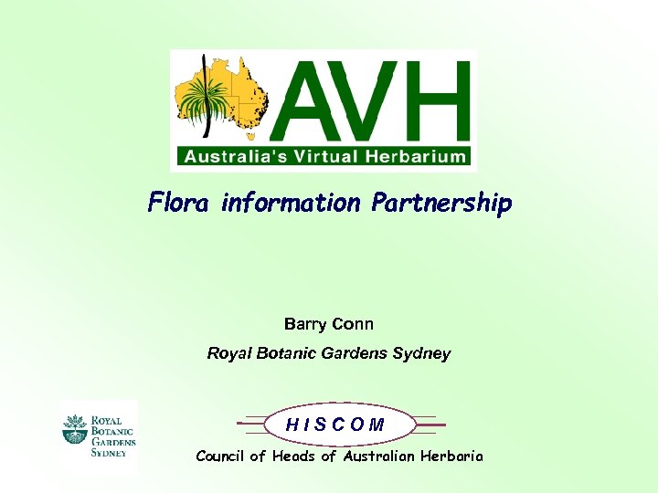 Flora information Partnership Barry Conn Royal Botanic Gardens Sydney HISCOM Council of Heads of