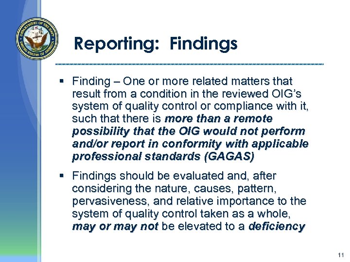 Reporting: Findings § Finding – One or more related matters that result from a