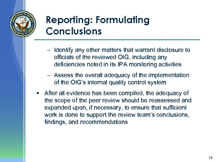 Reporting: Formulating Conclusions – Identify any other matters that warrant disclosure to officials of