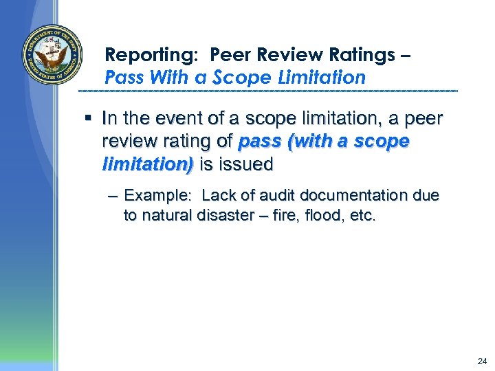 Reporting: Peer Review Ratings – Pass With a Scope Limitation § In the event