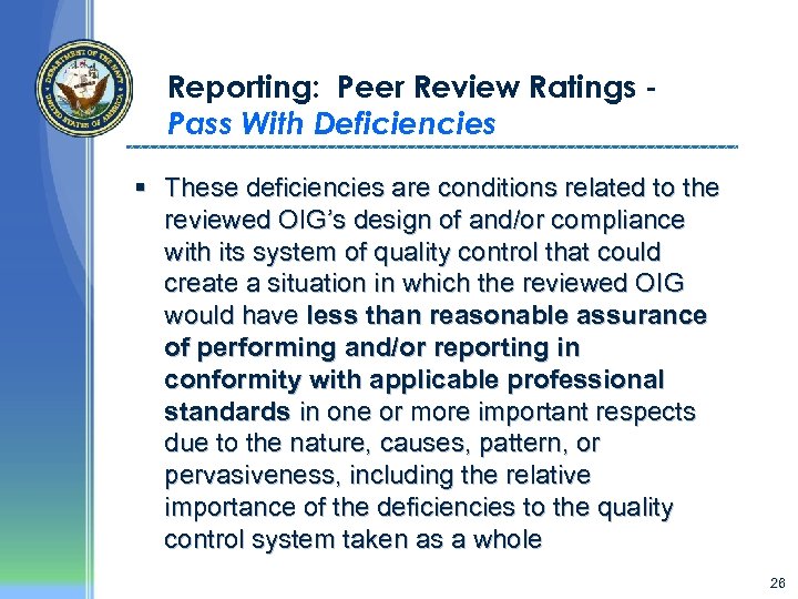 Reporting: Peer Review Ratings Pass With Deficiencies § These deficiencies are conditions related to