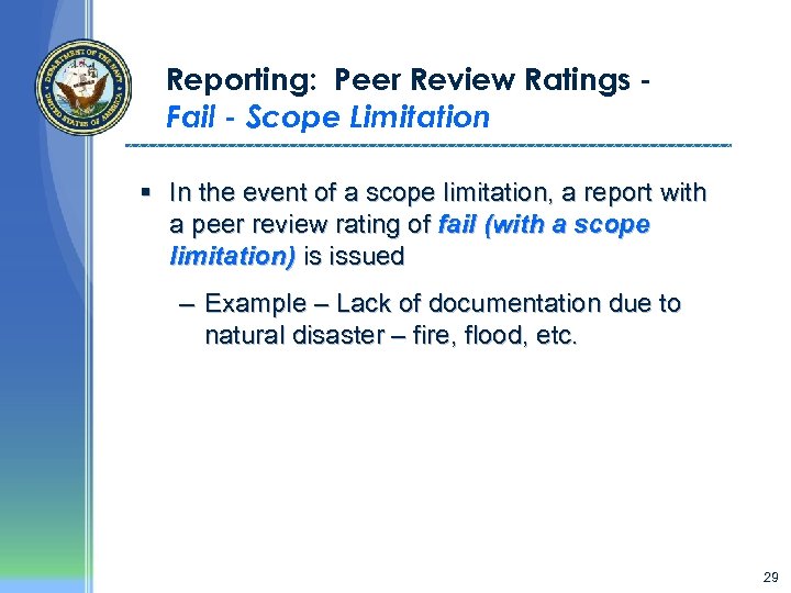 Reporting: Peer Review Ratings Fail - Scope Limitation § In the event of a