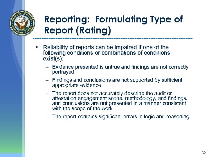 Reporting: Formulating Type of Report (Rating) § Reliability of reports can be impaired if