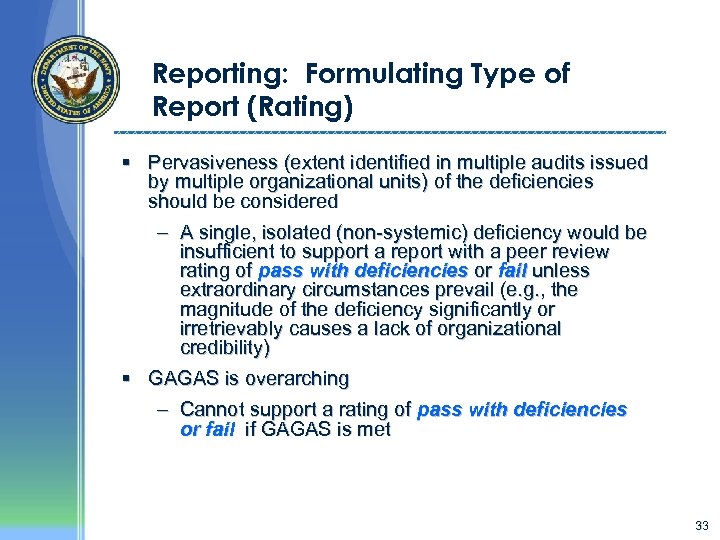 Reporting: Formulating Type of Report (Rating) § Pervasiveness (extent identified in multiple audits issued