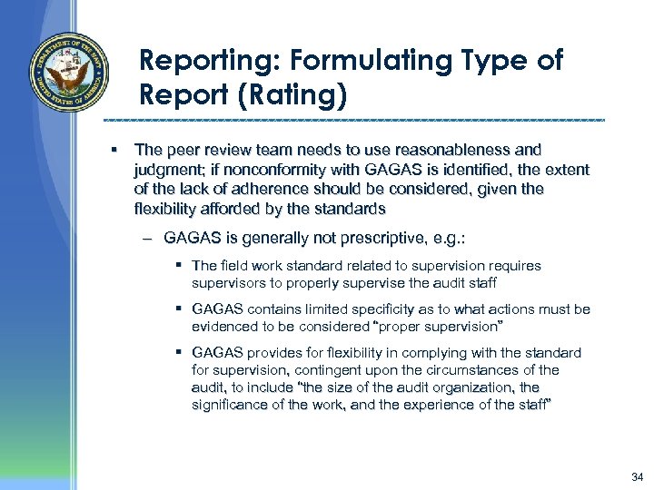 Reporting: Formulating Type of Report (Rating) § The peer review team needs to use