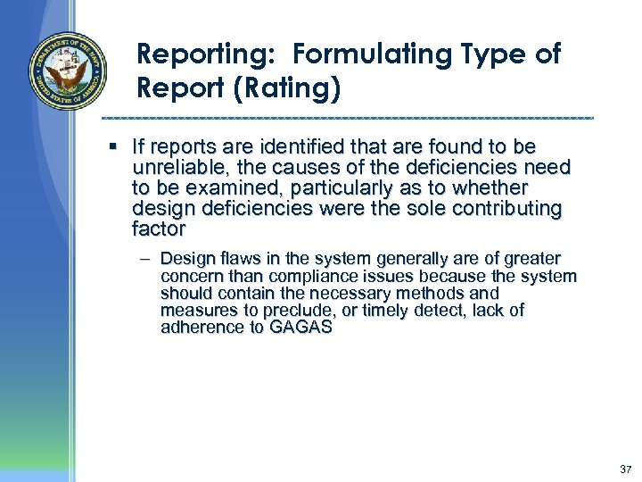 Reporting: Formulating Type of Report (Rating) § If reports are identified that are found