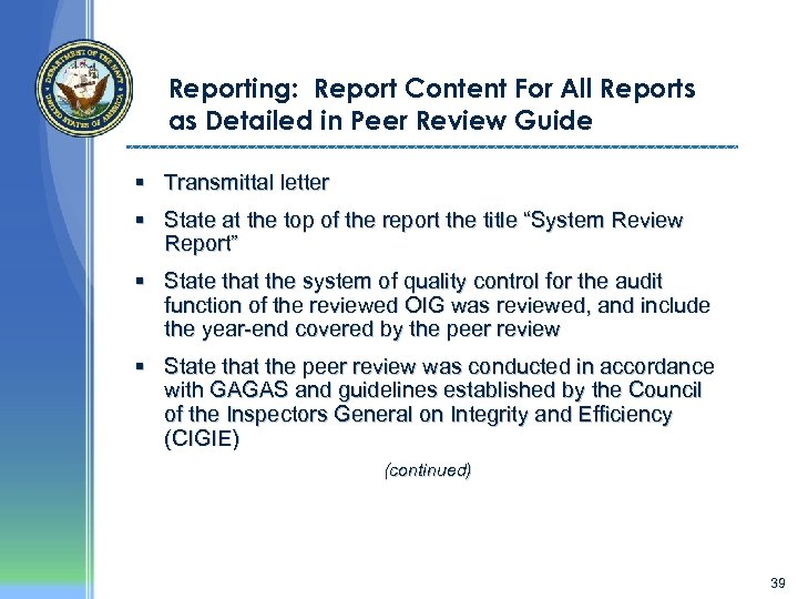 Reporting: Report Content For All Reports as Detailed in Peer Review Guide § Transmittal