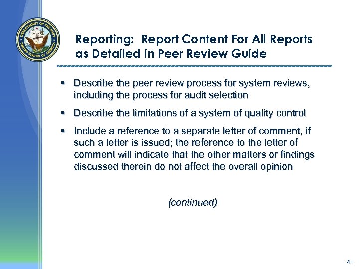 Reporting: Report Content For All Reports as Detailed in Peer Review Guide § Describe