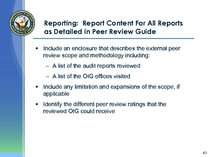 Reporting: Report Content For All Reports as Detailed in Peer Review Guide § Include