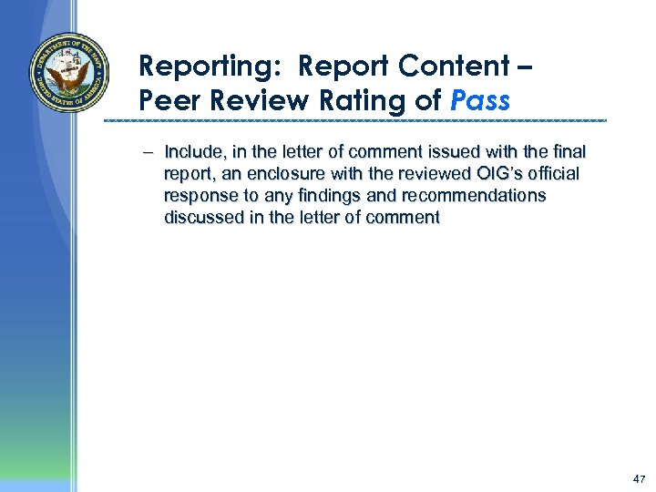 Reporting: Report Content – Peer Review Rating of Pass – Include, in the letter