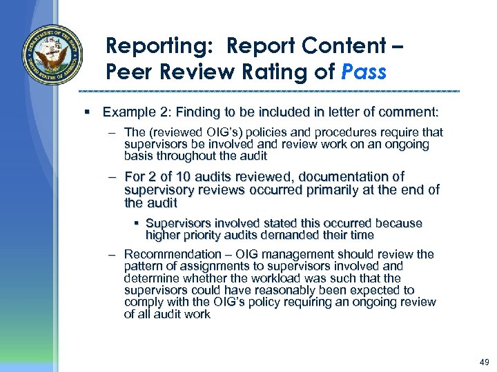 Reporting: Report Content – Peer Review Rating of Pass § Example 2: Finding to