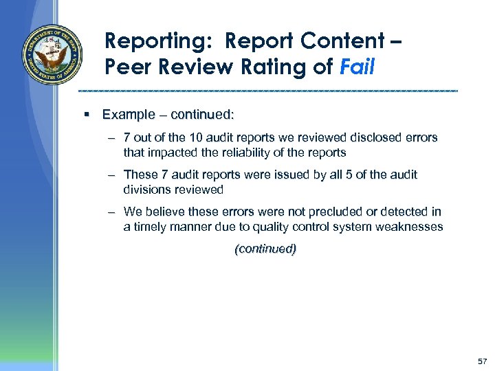 Reporting: Report Content – Peer Review Rating of Fail § Example – continued: –