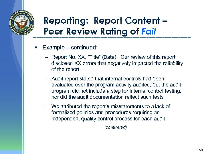 Reporting: Report Content – Peer Review Rating of Fail § Example – continued: –