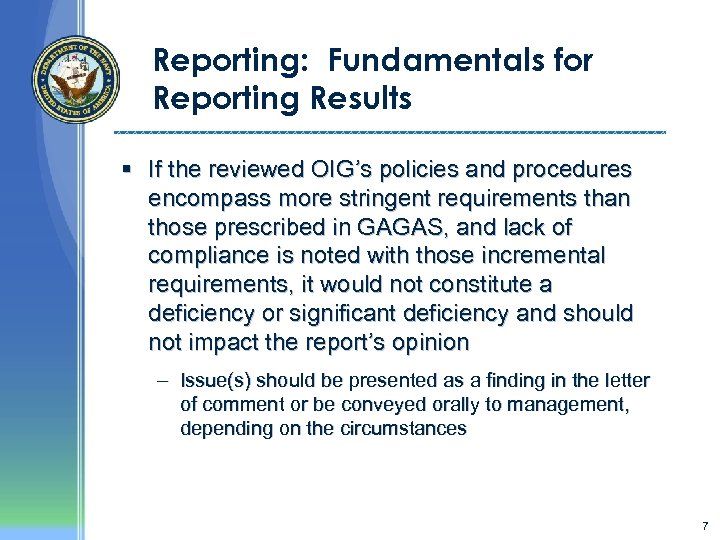 Reporting: Fundamentals for Reporting Results § If the reviewed OIG’s policies and procedures encompass