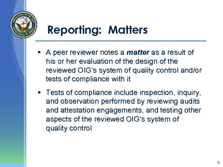 Reporting: Matters § A peer reviewer notes a matter as a result of his