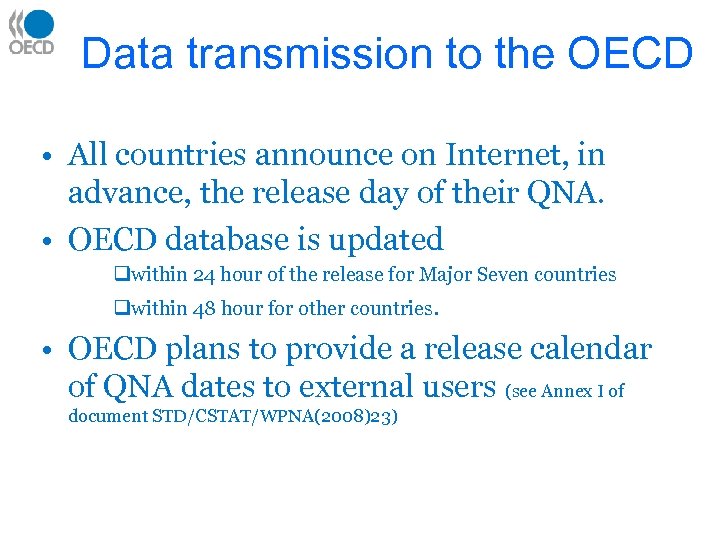 Data transmission to the OECD • All countries announce on Internet, in advance, the